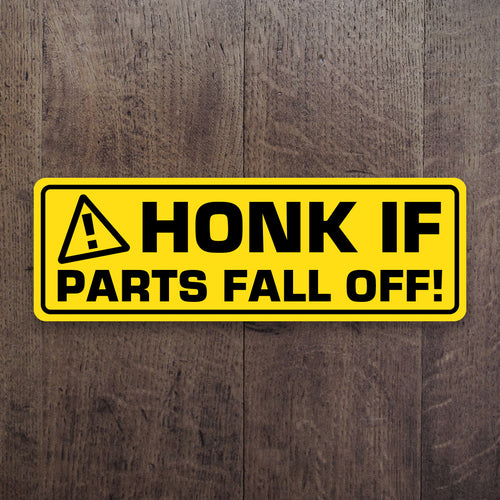 Honk If Parts Fall Off Slap Decal