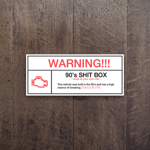Warning 90's Shit Box Decal