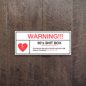 Warning 90's Shit Box Decal