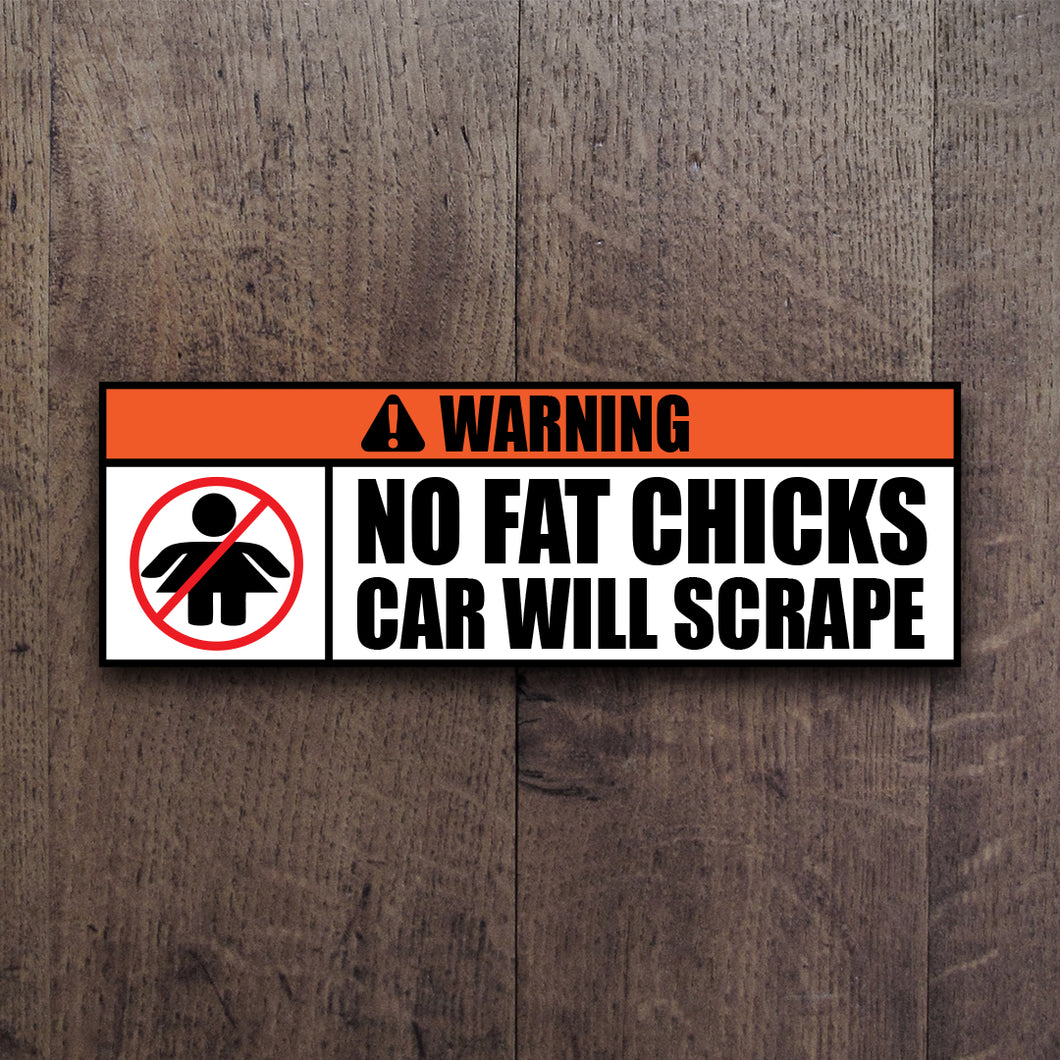 No Fat Chicks Car Will Scrape Slap Sticker Decal – Redline Design.tv