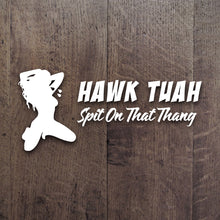 Load image into Gallery viewer, Hawk Tuah Spit On That Thang Kneeling Decal